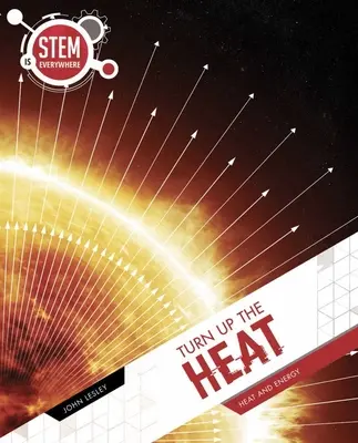 Turn Up The Heat - Hő és energia - Turn Up The Heat - Heat and Energy