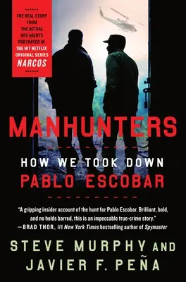 Embervadászok: Escobar: Hogyan buktattuk le Pablo Escobart - Manhunters: How We Took Down Pablo Escobar
