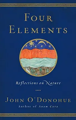 Négy elem: Elmélkedések a természetről - Four Elements: Reflections on Nature