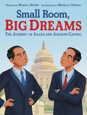 Kis szoba, nagy álmok: Julin és Joaquin Castro utazása. - Small Room, Big Dreams: The Journey of Julin and Joaquin Castro