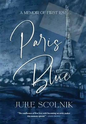 Paris Blue: Az első szerelem emlékirata - Paris Blue: A Memoir of First Love