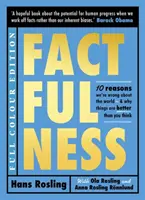 Factfulness Illustrated - Tíz ok, amiért tévedünk a világról - És miért jobbak a dolgok, mint gondolnád - Factfulness Illustrated - Ten Reasons We're Wrong About the World - Why Things are Better than You Think