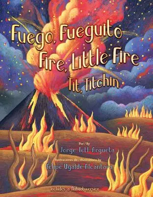 Fuego, Fuegito / Tűz, kis tűz - Fuego, Fuegito / Fire, Little Fire