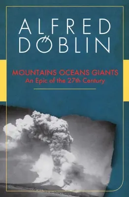 Hegyek Óceánok Óriások: A 27. század eposza - Mountains Oceans Giants: An Epic of the 27th Century