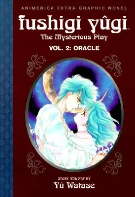 Fushigi Yugi, 2. kötet: Orákulum - Fushigi Yugi, Volume 2: Oracle