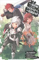 Is It Wrong to Try to Get Up Girls in a Dungeon?, Vol. 7 (Manga) - Is It Wrong to Try to Pick Up Girls in a Dungeon?, Vol. 7 (Manga)