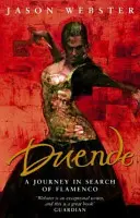 Duende - Egy utazás a flamenco keresésére - Duende - A Journey In Search Of Flamenco