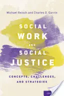 Szociális munka és társadalmi igazságosság: Fogalmak, kihívások és stratégiák - Social Work and Social Justice: Concepts, Challenges, and Strategies