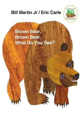 Barna medve, barna medve, mit látsz?: 50. évfordulós kiadás - Brown Bear, Brown Bear, What Do You See?: 50th Anniversary Edition