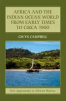 Afrika és az Indiai-óceán világa a korai időktől 1900 körülig - Africa and the Indian Ocean World from Early Times to Circa 1900