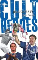 Rangers FC kultikus hősök - Rangers FC Cult Heroes