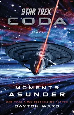 Star Trek: Coda: 1. könyv: Moments Asunder (Szétválasztott pillanatok) - Star Trek: Coda: Book 1: Moments Asunder