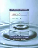 Student Workbook for Physics for Scientists and Engineers: Stratégiai megközelítés a modern fizikával - Student Workbook for Physics for Scientists and Engineers: A Strategic Approach with Modern Physics