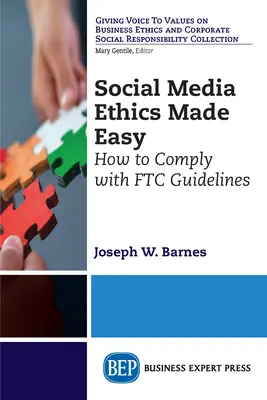 A közösségi média etikája könnyen érthetően: Hogyan feleljen meg az FTC-irányelveknek? - Social Media Ethics Made Easy: How to Comply with FTC Guidelines