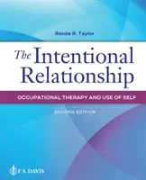 A szándékos kapcsolat: Foglalkozásterápia és az én használata - The Intentional Relationship: Occupational Therapy and Use of Self