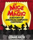 Egerek és varázslatok: Az amerikai rajzfilmek története - Of Mice and Magic: A History of American Animated Cartoons