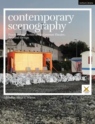 Kortárs szcenográfia: Gyakorlatok és esztétika a német színházban, művészetekben és formatervezésben - Contemporary Scenography: Practices and Aesthetics in German Theatre, Arts and Design