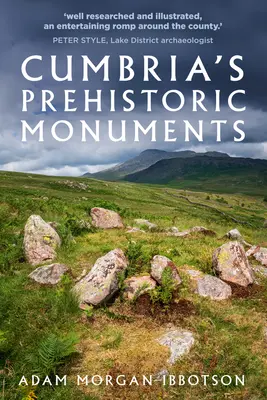 Cumbria őskori emlékei - Cumbria's Prehistoric Monuments
