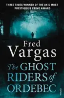 Ordebec szellemlovasai - Adamsberg felügyelő regénye - Ghost Riders of Ordebec - A Commissaire Adamsberg novel