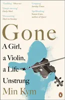 Gone - Egy lány, egy hegedű, egy meg nem kötött élet - Gone - A Girl, a Violin, a Life Unstrung