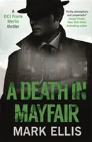 Halál Mayfairben - Megdöbbentően gazdag és hiteles háborús krimi - Death in Mayfair - A stunningly rich and authentic wartime mystery