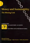 Pénz és fenntarthatóság - A hiányzó láncszem - A Római Klub jelentése - Money and Sustainability - The Missing Link - Report from the Club of Rome