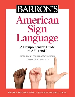 Barron's American Sign Language: A Comprehensive Guide to ASL 1 and 2 with Online Video Practice (Átfogó útmutató az ASL 1 és 2 használatához, online videós gyakorlással) - Barron's American Sign Language: A Comprehensive Guide to ASL 1 and 2 with Online Video Practice