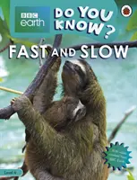 Gyors és lassú - BBC Earth Do You Know...? 4. szint - Fast and Slow - BBC Earth Do You Know...? Level 4