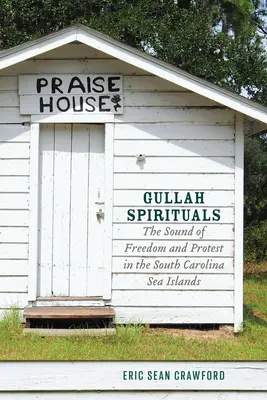 Gullah spirituálék: A szabadság és a tiltakozás hangja a dél-karolinai tengeri szigeteken - Gullah Spirituals: The Sound of Freedom and Protest in the South Carolina Sea Islands