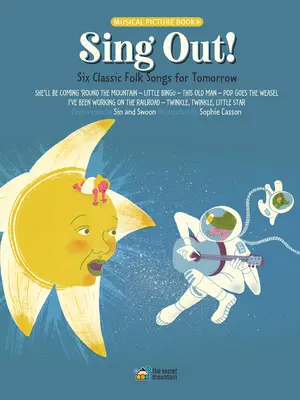 Sing Out! Hat klasszikus népdal a holnap számára - Sing Out!: Six Classic Folk Songs for Tomorrow