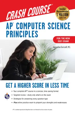 Ap(r) Computer Science Principles Crash Course, for the 2021 Exam, 2nd Ed., Book + Online: Magasabb pontszám rövidebb idő alatt - Ap(r) Computer Science Principles Crash Course, for the 2021 Exam, 2nd Ed., Book + Online: Get a Higher Score in Less Time