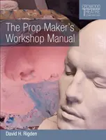A kellékkészítő műhelykönyve - The Prop Maker's Workshop Manual