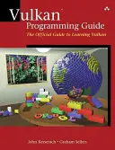 Vulkan programozási útmutató: A hivatalos útmutató a Vulkan megtanulásához - Vulkan Programming Guide: The Official Guide to Learning Vulkan