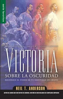 Victoria Sobre la Oscuridad: Reconoce el Poder de Tu Identidad en Cristo