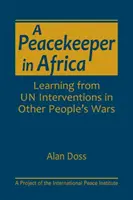 EGY BÉKEFENNTARTÓ AFRIKÁBAN - A PEACEKEEPER IN AFRICA