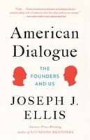 Amerikai párbeszéd: Az alapítók és mi - American Dialogue: The Founders and Us