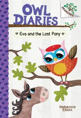 Eva and the Lost Pony: A Branches Book (Owl Diaries #8) (Library Edition), 8