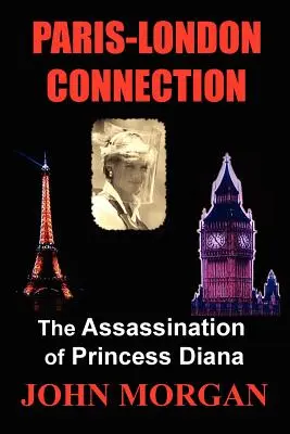 Párizs-London kapcsolat: Diana hercegnő meggyilkolása - Paris-London Connection: The Assassination of Princess Diana