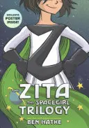 A Zita the Spacegirl Trilogy Boxed Set: Zita, az űrlány, Zita, az űrlány legendái, Zita, az űrlány visszatérése [Poszterrel] - The Zita the Spacegirl Trilogy Boxed Set: Zita the Spacegirl, Legends of Zita the Spacegirl, the Return of Zita the Spacegirl [With Poster]