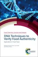 DNS-technikák az élelmiszerek eredetiségének ellenőrzésére: Alkalmazások az élelmiszercsalásokban - DNA Techniques to Verify Food Authenticity: Applications in Food Fraud