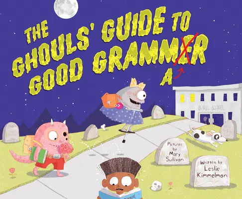 A ghoulok útmutatója a jó nyelvtanhoz - The Ghouls' Guide to Good Grammar