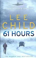 61 óra - (Jack Reacher 14) - 61 Hours - (Jack Reacher 14)