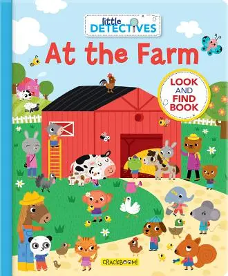 Kis detektívek a farmon: A Look and Find Book - Little Detectives at the Farm: A Look and Find Book