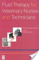 Folyadékterápia állatorvosi ápolók és technikusok számára - Fluid Therapy for Veterinary Nurses and Technicians