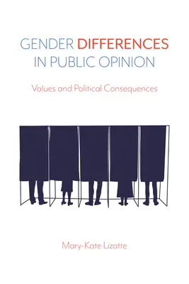 Nemek közötti különbségek a közvéleményben: Értékek és politikai következmények - Gender Differences in Public Opinion: Values and Political Consequences