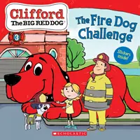 A tűzkutya kihívás (Clifford, a nagy vörös kutya mesekönyv) - The Fire Dog Challenge (Clifford the Big Red Dog Storybook)