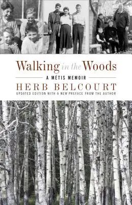 Séta az erdőben: A Mtis Memoir - Walking in the Woods: A Mtis Memoir