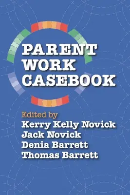 Szülői munka Esetfüzet - Parent Work Casebook