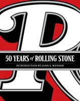 A Rolling Stone 50 éve: A zene, a politika és az emberek, akik kultúránkat formálták - 50 Years of Rolling Stone: The Music, Politics and People That Shaped Our Culture