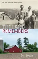 A föld emlékszik: Egy farm és az emberek története - The Land Remembers: The Story of a Farm and Its People